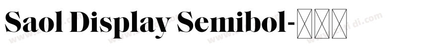 Saol Display Semibol字体转换 Saol Display Semibol字体转换